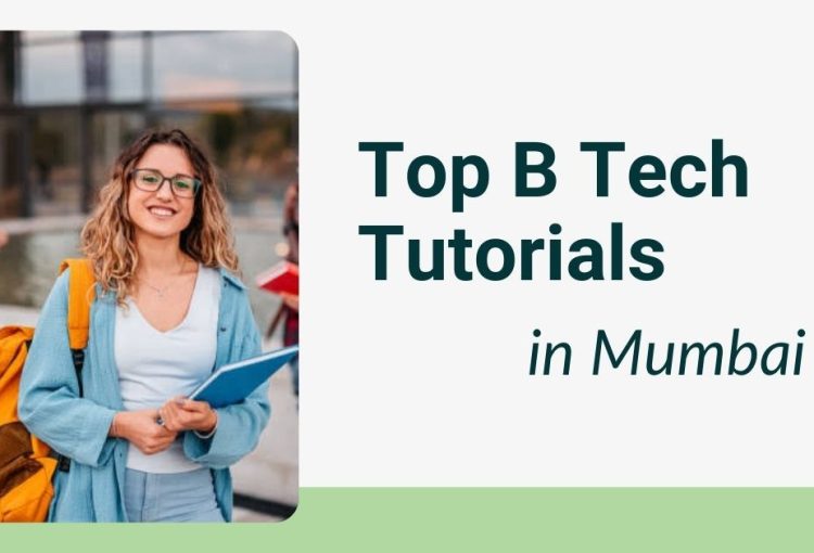 Top B Tech Tutorials in Mumbai