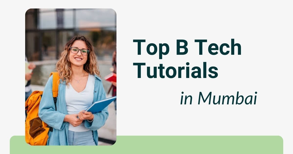 Top B Tech Tutorials in Mumbai
